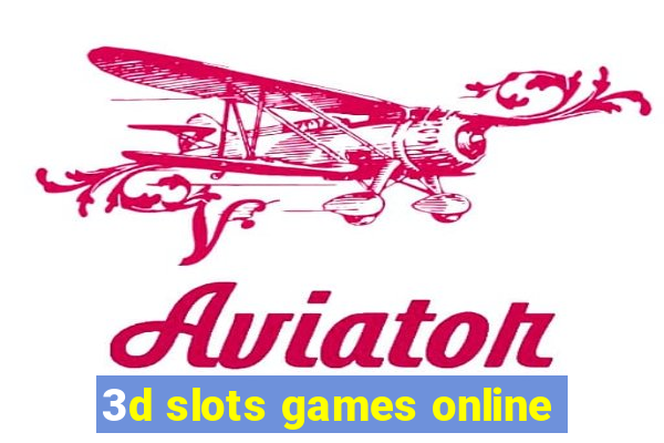 3d slots games online